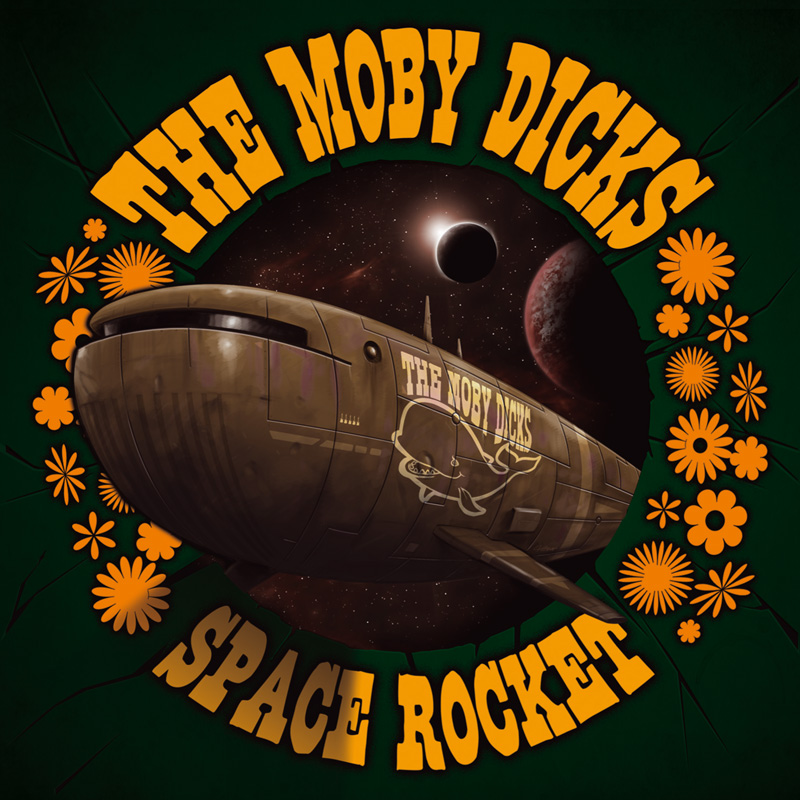  The Moby Dicks - Space Rocket